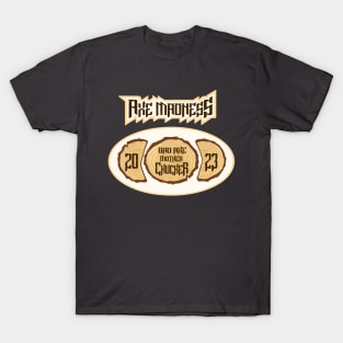 AXE MADNESS 2023 T-Shirt